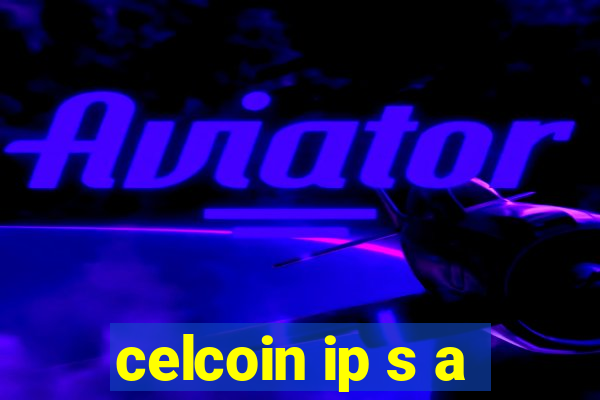 celcoin ip s a